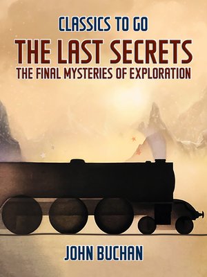 cover image of The Last Secrets the Final Mysteries of Exploration
